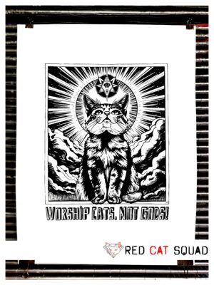 Home 1 Eco-Serigrafie „WORSHIP CATS, NOT GODS!“ (Handsiebdruck) – Kunstdruck-Poster auf nachhaltigem Künstlerkarton